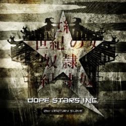 Dope Stars Inc. - 21st Century Slave