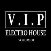 VIP Electro House Vol.8