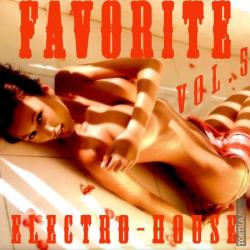 Favorite electro - house vol.4