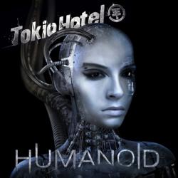 Tokio Hotel - Humanoid