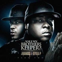 Jadakiss Styles P. - Am I My Brother s Keeper Pt. 2