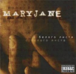 MaryJane - С Белого Листа