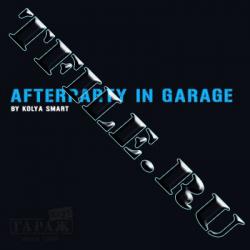 Гараж: Afterparty in Garage - mixed by dj Kolya Smart