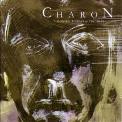 Charon - A-Sides, B-Sides and Suicides