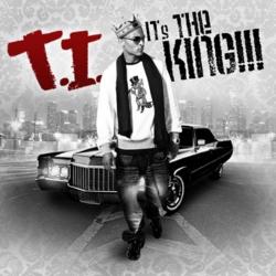 T.I. - It s The King