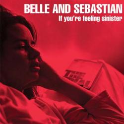 Belle And Sebastian - If You re Feeling Sinister