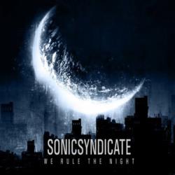 Sonic Syndicate - We Rule The Night