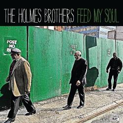 The Holmes Brothers - Feed My Soul