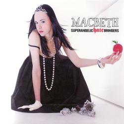 Macbeth - Superangelic Hate Bringers