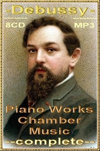 Клод Дебюсси - Complete Chamber Music (3 CD)