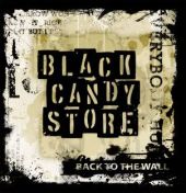 Black Candy Store - Back To The Wall