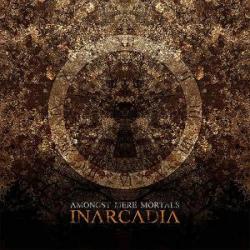 Inarcadia - Amongst Mere Mortals