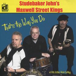 Studebaker John s Maxwell Street Kings - That s The Way You Do