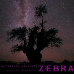 Alexander Yakovlev - ZEBRA vol.1