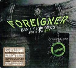 Foreigner - Can t Slow Down... When It s Live! (2CD)
