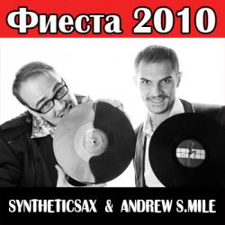 Dj Andrew S.mile Syntheticsax Фиеста 2010