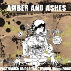 Amber And Ashes - Растекаясь на пол так странно