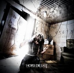 Hopes Die Last - Six Years Home