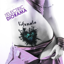 The Electric Diorama - Lifemale