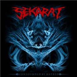 Sekarat - Confounded By Hatred