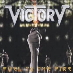 Victory - Fuel To The Fire