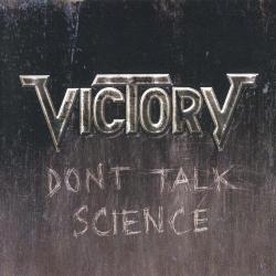 Victory - Don t Talk Science