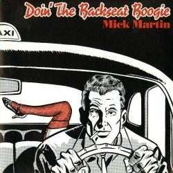 Mick Martin and The Blues Rockers - Doin The Backseat Boogie