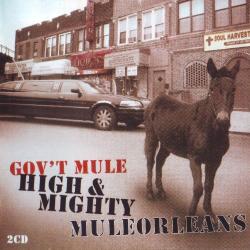 Gov t Mule - High Mighty, MuleOrleans 2CD