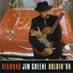 Diamond Jim Greene - Holdin On