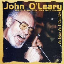 John O Leary - As Blue As I Can Be