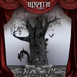 Illnath - Third Act In The Theatre Of Madness