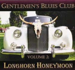 The Gentlemen s Blues Club - Longhorn Honeymoon (Vol.2)
