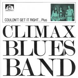 Climax Blues Band - Couldn t Get It Right ... Plus (Compilation 1974-76)
