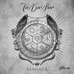 To/Die/For - Samsara