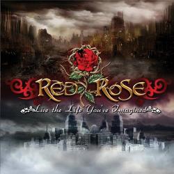 Red Rose - Live The Life You ve Imagined