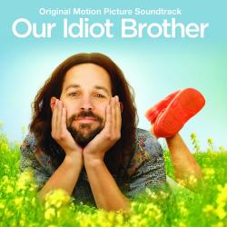 OST Мой придурочный брат / OST Our Idiot Brother