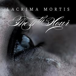 The 11th Hour - Lacrima Mortis