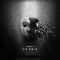 Slice The Cake - The Man With No Face