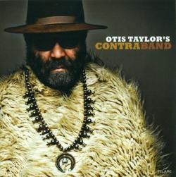 Otis Taylor - Otis Taylor s Contraband