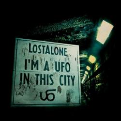 LostAlone - I m a Ufo In This City