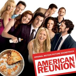 OST - Американский пирог: Все в сборе / American Reunion
