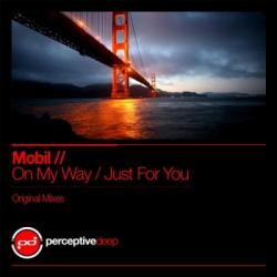 Mobil - On My Way / Just For You
