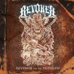 Revoker - Revenge For The Ruthless