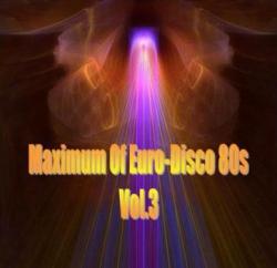 VA - Maximum Of Euro-Disco 80s Vol.3