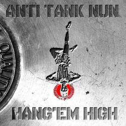 Anti Tank Nun - Hang Em High