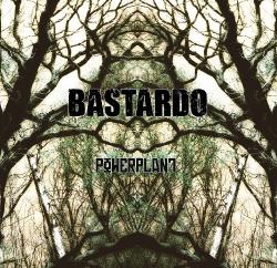 Bastardo - Powerplant