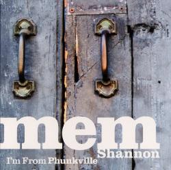 Mem Shannon - I m From Phunkville