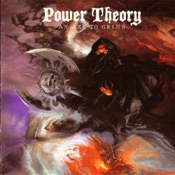 Power Theory - An Axe To Grind