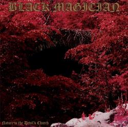 Black Magician - Nature Is The Devil s Church