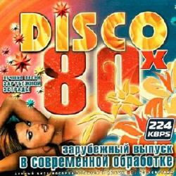 VA - Disco 80х: Зарубежный Выпуск В Современной Обработке